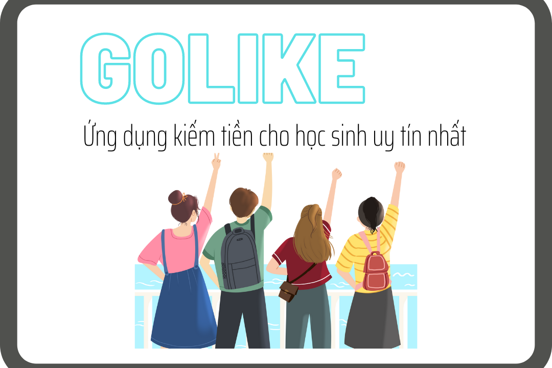 Golike - ứng dụng kiếm tiền online cho học sinh uy tín nhất