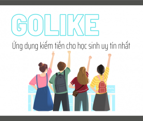 Golike - ứng dụng kiếm tiền online cho học sinh uy tín nhất