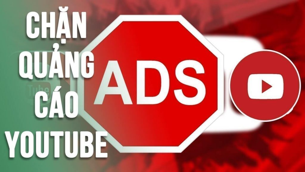 chặn quảng cáo Youtube